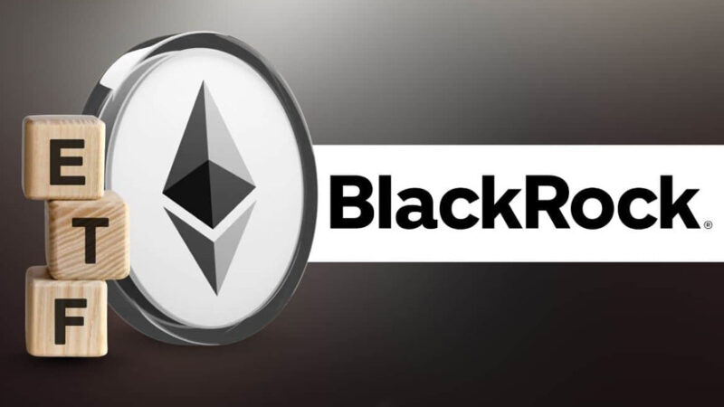 افزایش نفوذ بلک‌راک در بازار آلت‌کوین‌ها؛ درخواست ETF اتریوم استیک‌شده ثبت شد!